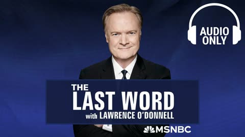 The Last Word With Lawrence O'Donnell -