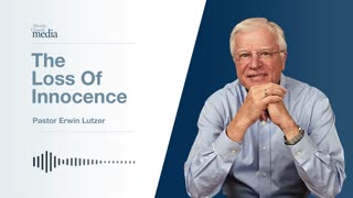 The Loss Of Innocence | Restoring The Soul #1 | Pastor Lutzer
