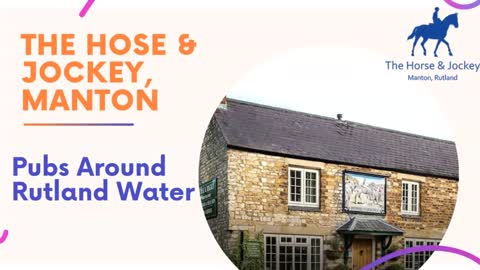 Best Pubs Around Rutland water- The Horse & Jockey