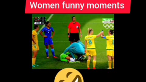 Women football funny moments