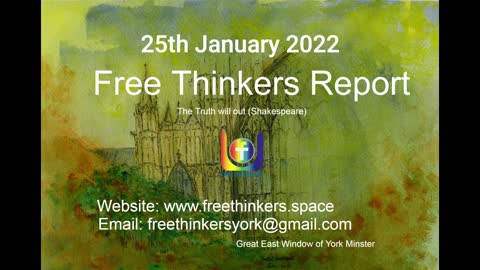 Free Thinkers Report – 25Th January 2022 Update
