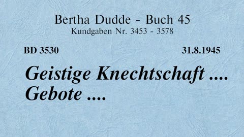 BD 3530 - GEISTIGE KNECHTSCHAFT .... GEBOTE ....