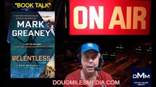 “Book Talk” Guest Mark Greaney Author “Relentless” A Court Gentry Thriller