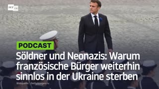 Söldner und Neonazis: Warum französische Bürger weiterhin sinnlos in der Ukraine sterben