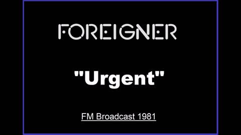 Foreigner - Urgent (Live in Dortmund, Germany 1981) FM Broadcast