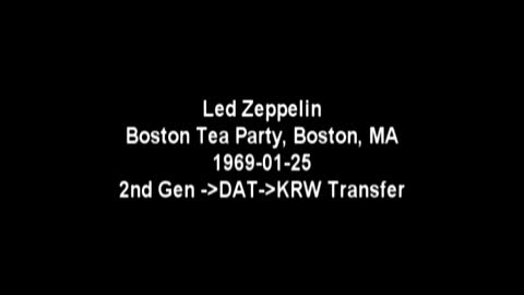 Led Zeppelin 1969-05-28 Boston Tea Party, Boston, MA (Audience 2nd Gen)