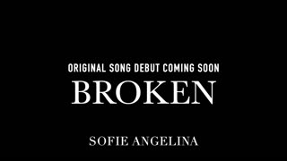 Broken (Teaser) - Sofie Angelina