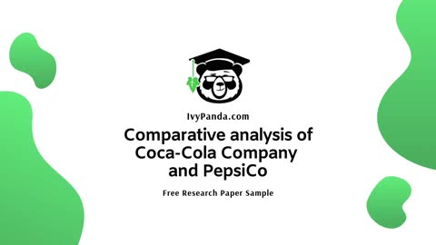 Comparative analysis of Coca-Cola Company and PepsiCo | Free Research Paper Sample