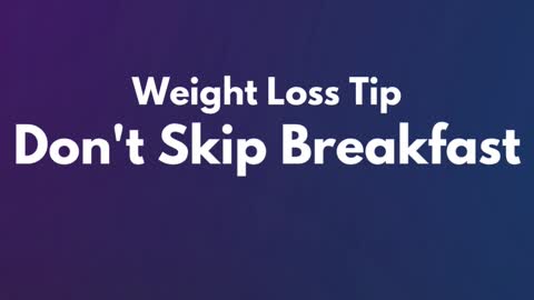 Don't Skip Breakfast 😍 | Weight Loss Tips