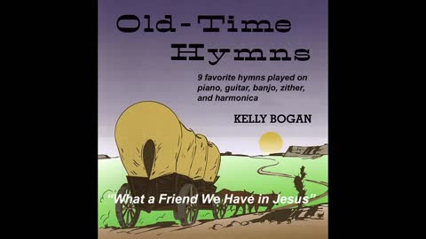 Bluegrass gospel - What a Friend We Have in Jesus - Kelly Bogan