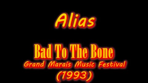 Alias - Bad to the Bone (GMMF 1993)