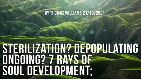 Sterilization; Depopulating ongoing; 7 rays of soul development;