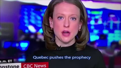 Quebec pushes the prophecy