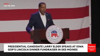 [2023-07-29] Larry Elder Blasts Democrats In Speech At 2024 Iowa GOP Event