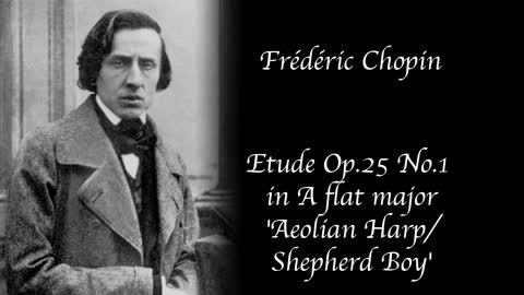 Frédéric Chopin - Etude Op. 25 no. 1 in A flat major - 'Aeolian Harp / Shepherd Boy'
