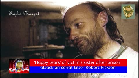 'Happy tears' of victim's sister after prison attack on serial killer Robert Pickton