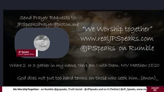 We Worship Together /w JP Speaks