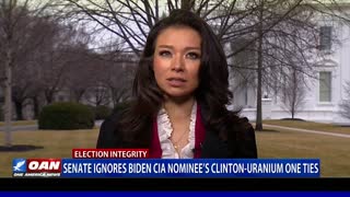 Senate ignores Biden CIA nominee’s Clinton-Uranium One ties