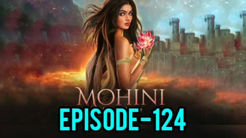 Mohini Episode 124 | Mohini Full Episode 124 #Mohini #Pocketfmstory