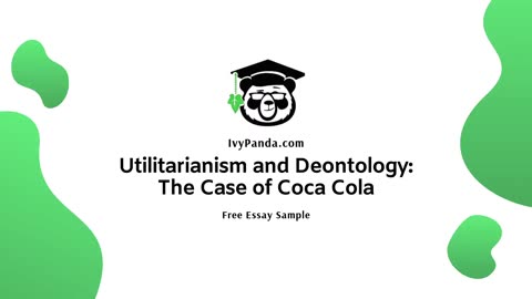 Utilitarianism and Deontology: The Case of Coca Cola | Free Essay Sample