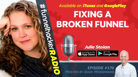🎙️ Funnel Hacker Radio Episode 180 - Julie Stoian Fixing A Broken Funnel Part 2