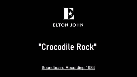 Elton John - Crocodile Rock (Live in Sydney, Australia 1984) Soundboard