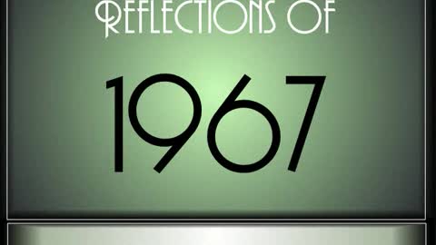 Reflections Of 1967 ♫ ♫ [90 Songs]