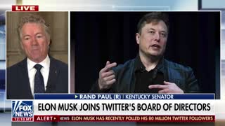 Sen. Rand Paul gives his thoughts on Elon Musk becoming Twitter's largest shareholder