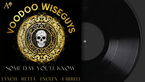 Voodoo Wiseguys - Some Day You'll Know (Feat. George Lynch, Joe Retta, Bjorn Englen, Rob Farrell)