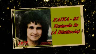 Roberto Carlos - Testardo io - 1975 - FAIXA - 01 - Testardo Io (À Distância)