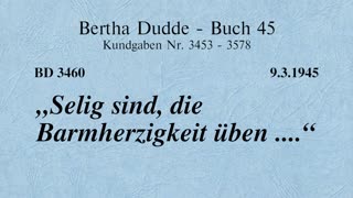 BD 3460 - "SELIG SIND, DIE BARMHERZIGKEIT ÜBEN ...."