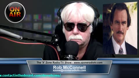 The 'X' Zone Radio/TV Show with Rob McConnell: Guest - DERREL SIMS
