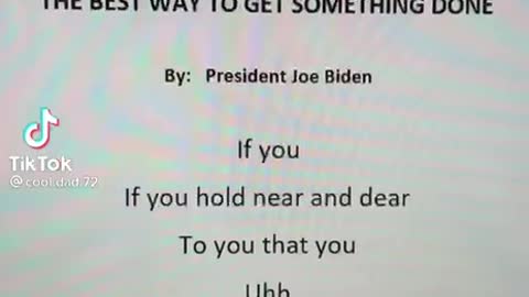 The Best way to get something Done - Joe Biden