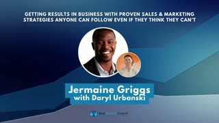Getting Results In Business With Proven Sales & Marketing Strategies with Jermaine Griggs
