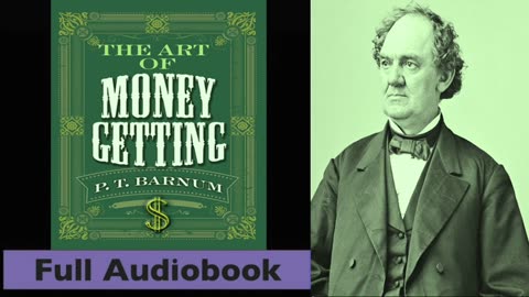 THE ART OF MONEY GETTING By P.T. Barnum - Full Audiobook