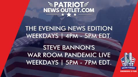 🔴 WATCH LIVE | Patriot News Outlet | Evening News Edition | War Room Pandemic | 4PM ET | 9/10/2021