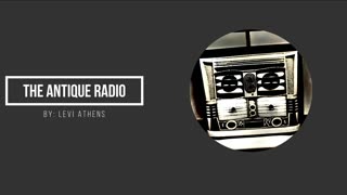 The Antique Radio - Creepypasta