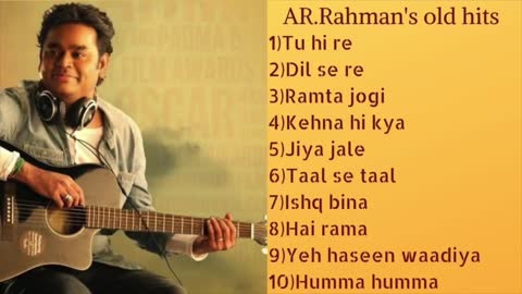 A.R RAHMAN SUPER HIT SONGS