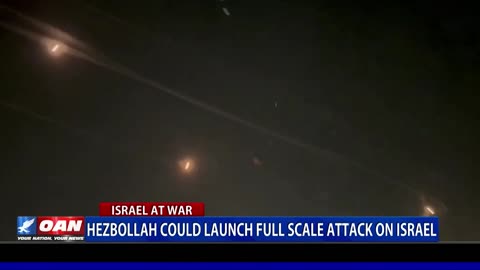 Hezbollah Could Launch Full Scale Attack On Israel.