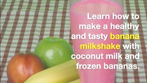 How to Make a Banana Milkshake