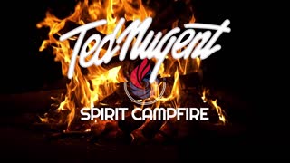 TED NUGENT'S SPIRIT CAMPFIRE 7-15-22