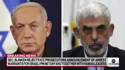 Sec. Blinken denounces ICC arrest warrants for Israeli, Hamas leaders ABC News