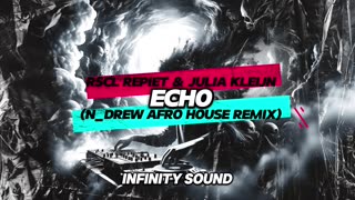 RSCL Repiet & Julia Kleijn - Echo (N_Drew Afro House Remix)