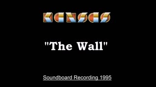 Kansas - The Wall (Live in Cadott, Wisconsin 1995) Soundboard