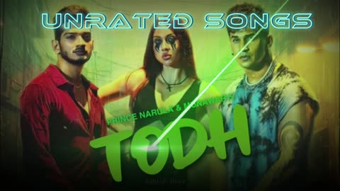 Todh : Prince Narula & Munawar | Jaymeet | Rony Ajnali & Gill Machhrai