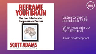 Reframe Your Brain Audiobook Summary Scott Adams