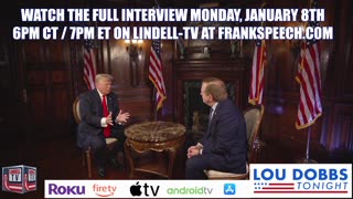 LindellTV | Lou Dobbs Tonight interview President Donald Trump on Mon Jan 8th 7pm EDT
