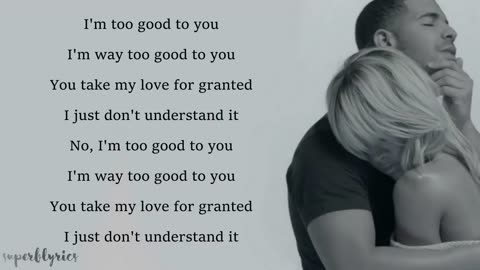 Drake Too Good ft Rihanna (Lyrics Video)