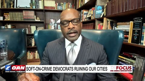 IN FOCUS: Soft-on-Crime Democrats Ruining Our Cities with Vince Everett Ellison - OAN