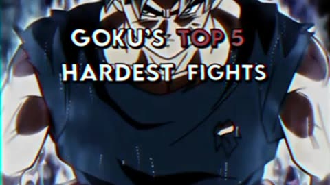 #GOKU TOP HARDEST FIGHTS.